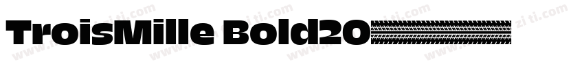 TroisMille Bold20字体转换